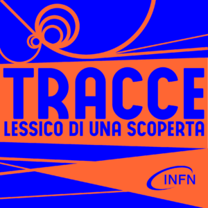 Copertina del podcast Tracce. Lessico di una scoperta, con testo in blu su fondo arancione