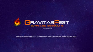 “GravitasFest” a Cagliari: svelato il programma del primo festival al confine tra fisica e filosofia della scienza